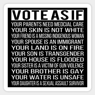 Vote As If Your skin is not white Sticker